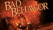 Bad Behavior Fragman