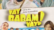 Vay Babam Vay! Fragman