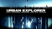 Urban Explorer Fragman