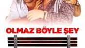 Olmaz Böyle Şey Fragman