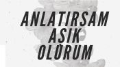Anlatırsam Aşık Olurum Fragman