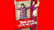 Tere Naal Love Ho Gaya Fragman
