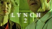 Lynch 2 Fragman