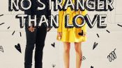 No Stranger Than Love Fragman