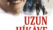 Uzun Hikaye Fragman