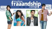 Mujhse Fraaandship Karoge Fragman