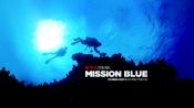 Mission Blue Fragman
