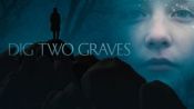 Dig Two Graves Fragman