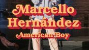 Marcello Hernández: American Boy Fragman
