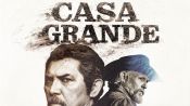 Casa Grande Fragman
