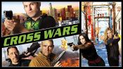 Cross Wars Fragman