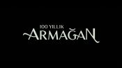 100 Yillik Armagan Fragman