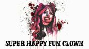 Super Happy Fun Clown Fragman