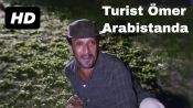 Turist Ömer Arabistan'da Fragman