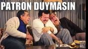 Patron Duymasın Fragman