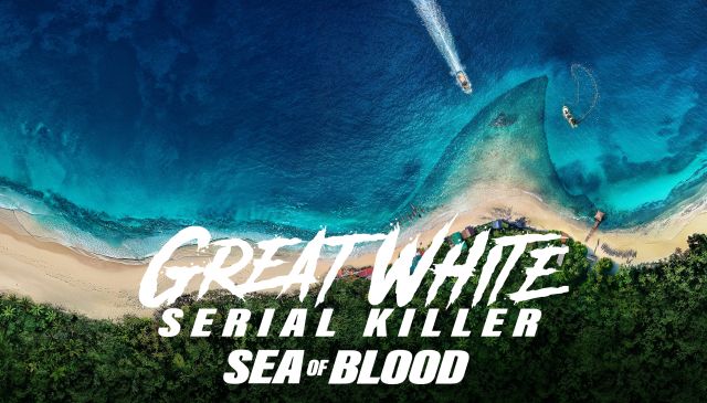 Great White Serial Killer: Sea of Blood
