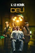 Karakomik Filmler: Deli