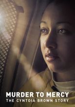 Murder to Mercy: The Cyntoia Brown Story