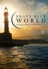 Brave Blue World: Racing to Solve Our Water Crisis