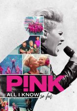 P!nk: All I Know So Far