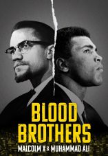 Blood Brothers: Malcolm X & Muhammad Ali