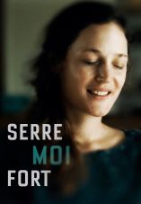 Serre moi fort
