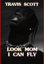 Travis Scott: Look Mom I Can Fly