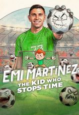 Emi Martínez: The Kid Who Stops Time