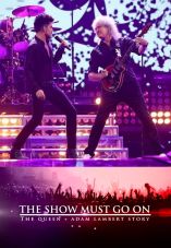 The Show Must Go On: The Queen + Adam Lambert Story
