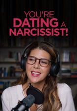 You're Dating a Narcissist!