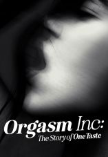Orgasm Inc.: The Story of OneTaste