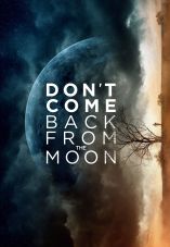 Don't Come Back from the Moon