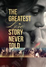 The Greatest Love Story Never Told