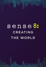 Sense8: Creating the World