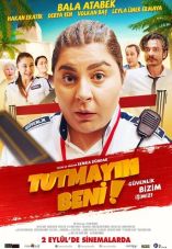 Tutmayın Beni