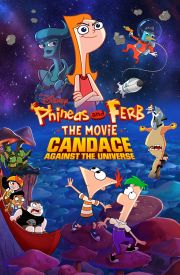 Phineas and Ferb The Movie: Candace Against the Universe