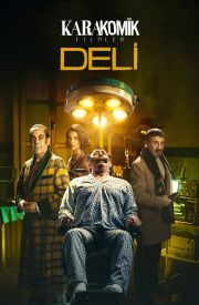 Karakomik Filmler: Deli