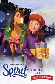 Spirit Riding Free: Spirit of Christmas