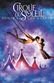 Cirque du Soleil: Worlds Away