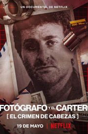 El Fotografo y el Cartero: El Crimen de Cabezas