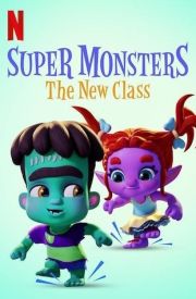 Super Monsters: The New Class