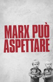 Marx Can Wait