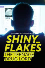 Shiny_Flakes: The Teenage Drug Lord