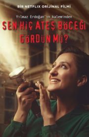 Sen Hiç Ateşböceği Gördün Mü?