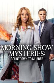 Morning Show Mysteries 4: Countdown to Murder