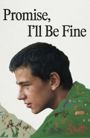 Promise, I'll Be Fine
