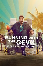 Running with the Devil: The Wild World of John McAfee