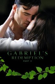 Gabriel's Redemption: Part II