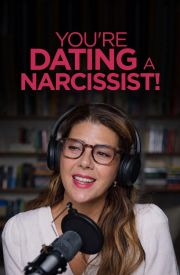 You're Dating a Narcissist!