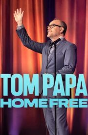 Tom Papa: Home Free